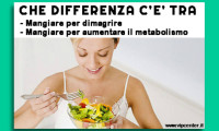 Mangiare per dimagrire o per aumentare il metabolismo?